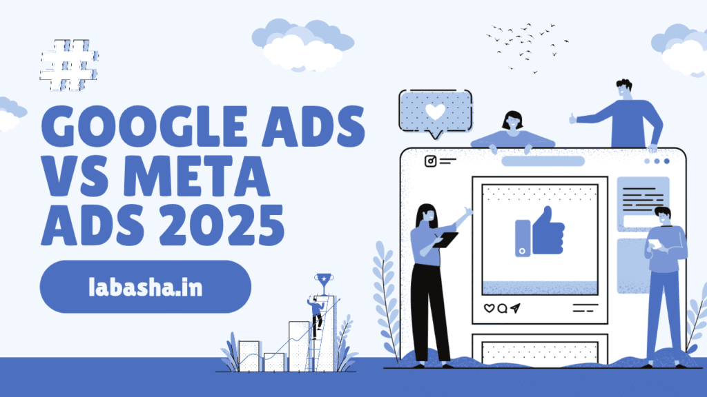 Google Ads vs Meta Ads 2025